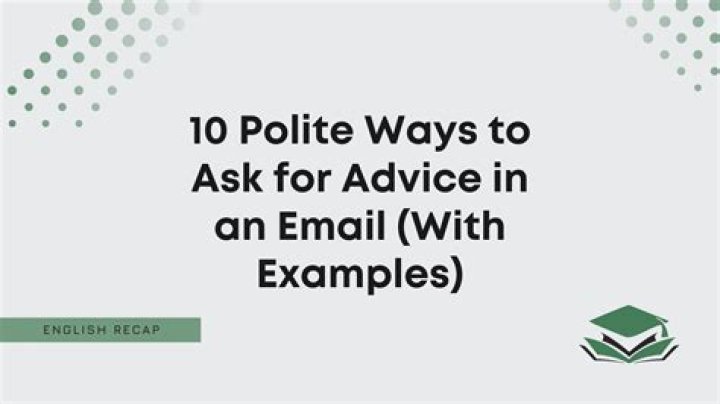 How do you politely ask advice?