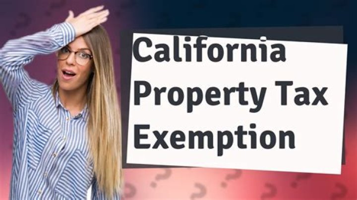 Who qualifies for property tax exemption California?
